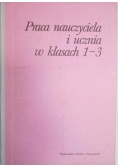 Praca nauczyciela i ucznia w klasach 1-3