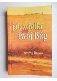 Jak wielki jest twój Bóg