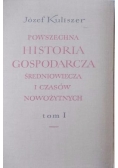Powszechna historia gospodarcza średniowiecza i czasów nowożytnych, Tom I
