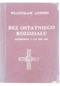 Bez ostatniego rozdziału. Wspomnienia z lat 1939-1946