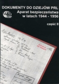 Dokumenty do dziejów PRL. Aparat bezpieczeństwa w latach 1944-1956