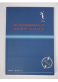 O zarządzaniu słów kilka