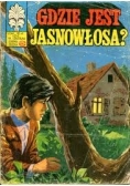 Gdzie jesteś Jasnowłosa?