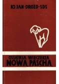 Ostatnia Wieczerza. Nowa Pascha