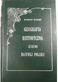 Geografia historyczna ziem dawnej Polski, Reprint z 1900 r.