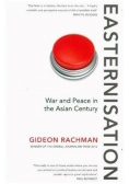Easternisation War and Peace in the Asian Century