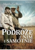Podróże z nim i samotnie, Nowa