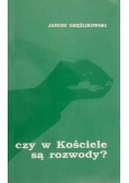 Czy w Kościele są rozwody?