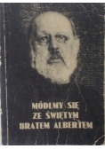 Módlmy się za świętym Bratem Albertem