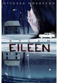 Byłam Eileen, Nowa