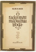 O radosnym miłowaniu Boga, 1949 r.