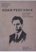 Adam Próchnik. Historyk, polityk, publicysta