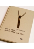 Dlaczego kocham kościół ?