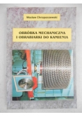 Chrząszczewski Wacław - Obróbka mechaniczna i obrabiarki do kamienia