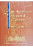 Zarys dziejów politechniki w Gdańsku 1904-2004