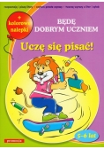 Uczę się pisać Będę dobrym uczniem