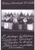 Edukacja historyczna mieszkańców Górnego Śląsaka w drugiej połowie XIX  i na początku XX wieku