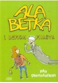 Ala Betka i demon miasta, Nowa