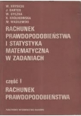 Rachunek prawdopodobieństwa i statystyka matematyczna w zadaniach