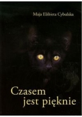 Czasem jest pięknie,nowa