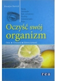 Oczyść swój organizm
