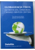 Globalizacja usług Outsourcing offshoring i shared services centers