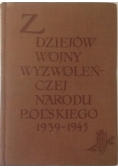 Z dziejów wojny wyzwoleńczej narodu polskiego 1939-1945
