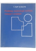 Podstawy technologii montażu maszyn i urządzeń