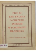 Pius XI Encyklika o Chrześcijańskim wychowaniu młodzieży - 1929