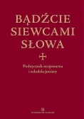 Bądźcie siewcami słowa