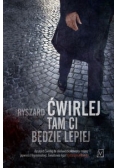 Tam ci będzie lepiej