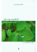 Jak się modlić? Porady świętych Karmelu