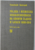 Polska i Niemiecka socjaldemokracja na górnym śląsku w latach 1890-1914