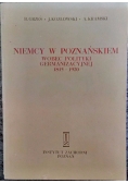 Niemcy w poznańskiem, wobec polityki germanizacyjnej 1815-1920.