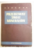 Przedziwny świat minerałów