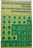 Reakcje biologiczne drzew na  zanieczyszczenia przemysłowe