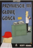 Przynieście mi głowę gońca