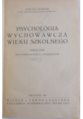 Psychologia wychowawcza wieku szkolnego, 1947 r.
