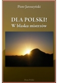 Dla Polski. W blasku mistrzów