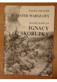 Bohater Warszawy Ksiądz Kapelan Ignacy Skorupka