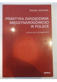 Praktyka zarządzania międzynarodowego w Polsce
