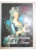Ja, Maria Antonina królowa Francji