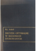 Decyzje optymalne w badaniach stosowanych