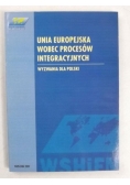 Unia Europejska wobec procesów integracyjnych