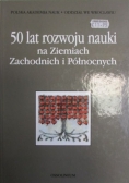 50 lat rozwoju nauki na Ziemiach Zachodnich i Północnych