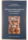 Wybrane polityki publiczne Unii Europejskiej. Stan i perspektywy