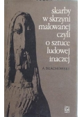 Skarby w skrzyni malowanej czyli o sztuce ludowej inaczej
