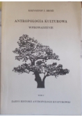 Antropologia kulturowa, Tom I