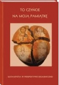 To czyńcie na moja pamiatkę