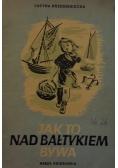 Jak to nad bałtykiem bywa
